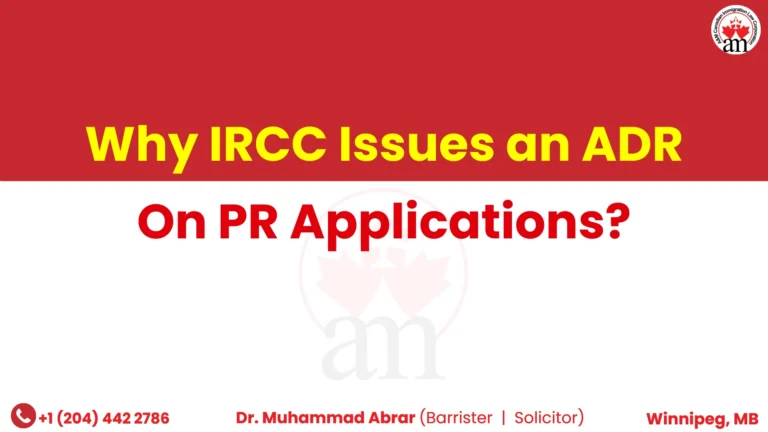 Why IRCC Issues an ADR on PR Applications?