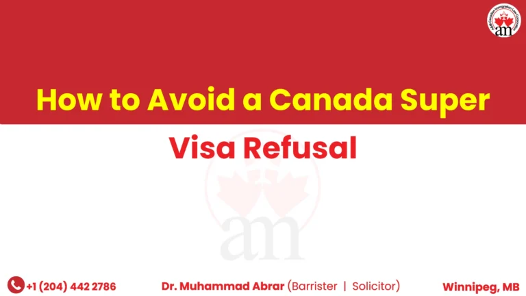 How to Avoid a Canada Super Visa Refusal