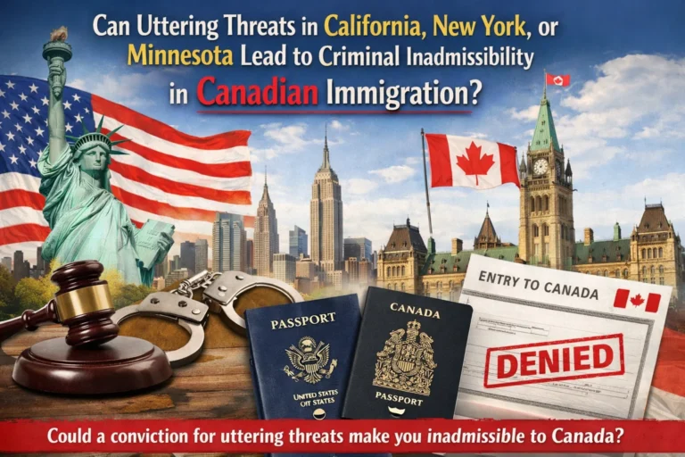 Can Uttering Threats in California, New York, or Minnesota Lead to Criminal Inadmissibility in Canadian Immigration?
