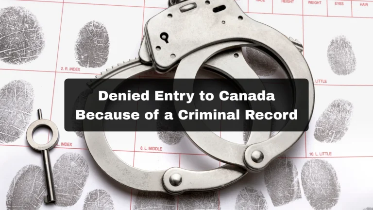Denied Entry to Canada Because of a Criminal Record? What Americans Should Do Next