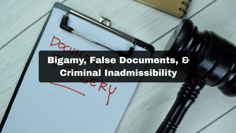Bigamy, False Documents, and Criminal Inadmissibility: What Farenas v Canada (Citizenship and Immigration), 2011 FC 660 Means for Americans and U.S. Residents