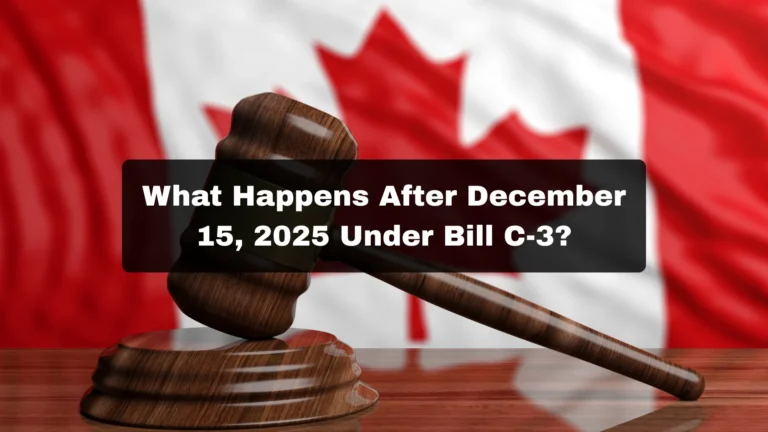 What Happens After December 15, 2025 Under Bill C-3? An Immigration Lawyer Guide