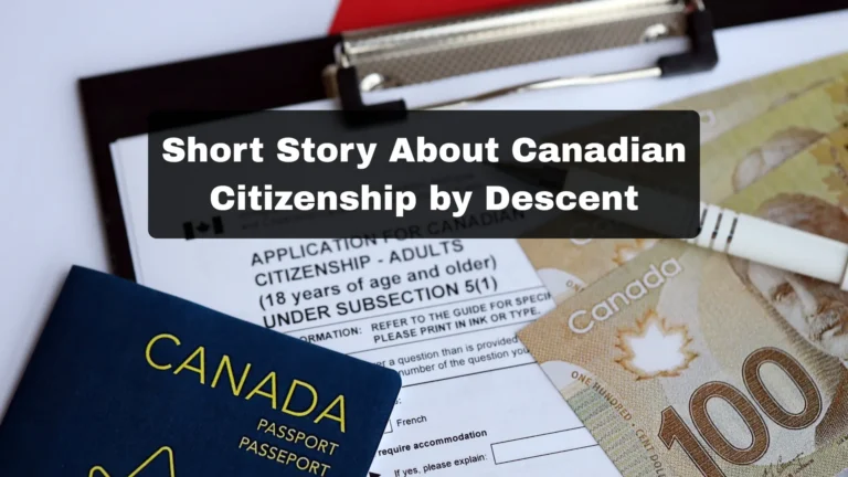 Short Story About Canadian Citizenship by Descent