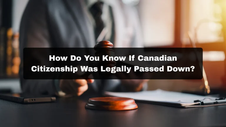 Canadian Citizenship Was Legally Passed Down