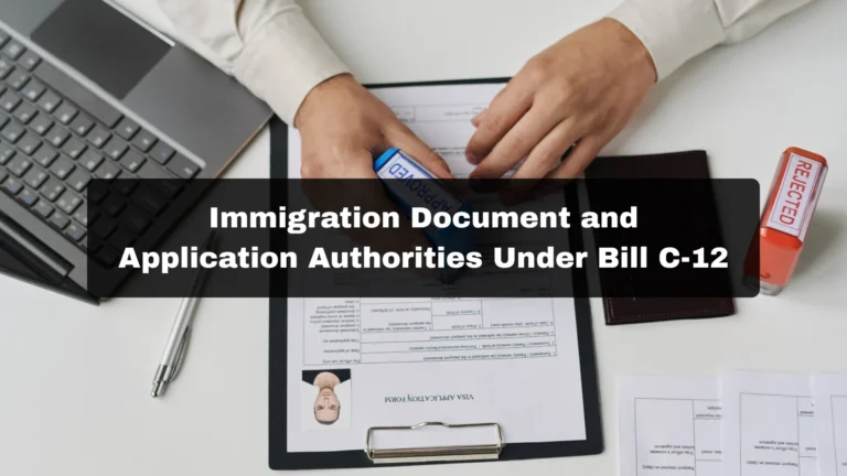 Immigration Document and Application Authorities Under Bill C-12