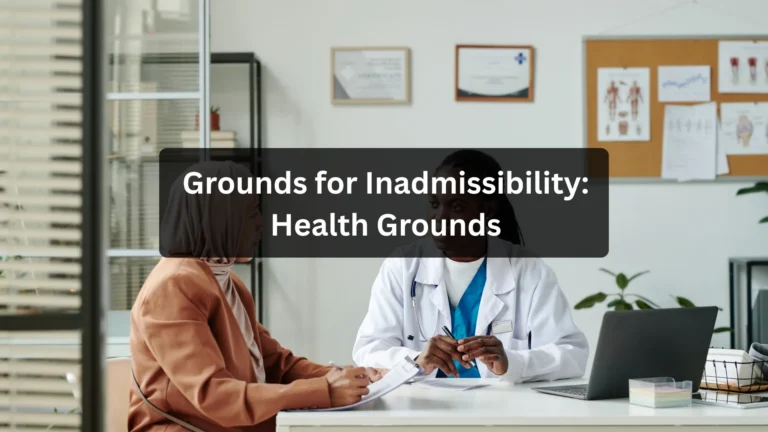 Grounds for Inadmissibility: Health Grounds