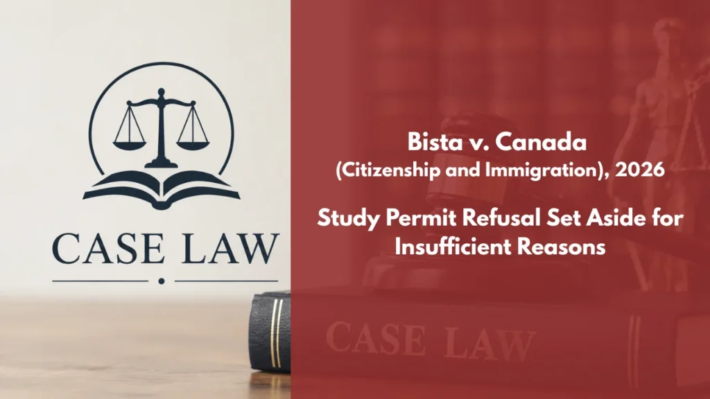 Bista v. Canada (Citizenship and Immigration)