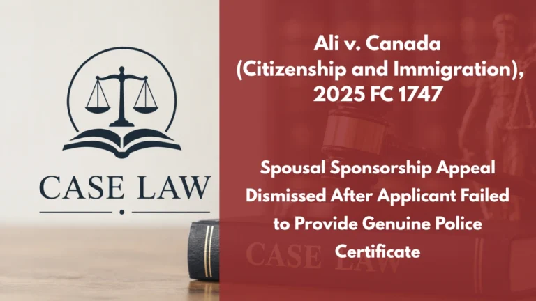 Ali v. Canada (Citizenship and Immigration), 2025 FC 1747 : Spousal Sponsorship Appeal Dismissed After Applicant Failed to Provide Genuine Police Certificate