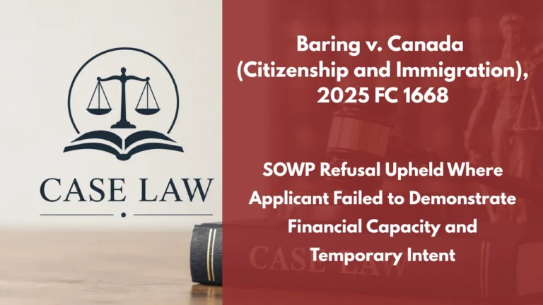 Baring v. Canada (Citizenship and Immigration), 2025 FC 1668 : SOWP Refusal Upheld Where Applicant Failed to Demonstrate Financial Capacity and Temporary Intent
