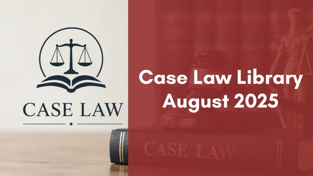 Case Law Library August 2025