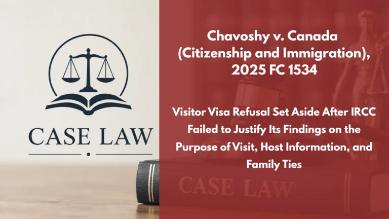 Chavoshy v. Canada (Citizenship and Immigration), 2025 FC 1534 : Visitor Visa Refusal Set Aside After IRCC Failed to Justify Its Findings on the Purpose of Visit, Host Information, and Family Ties