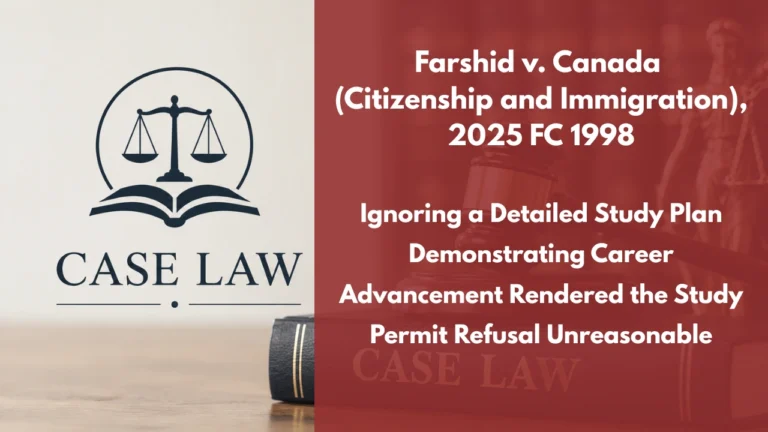 Farshid v. Canada (Citizenship and Immigration), 2025 FC 1998 : Ignoring a Detailed Study Plan Demonstrating Career Advancement Rendered the Study Permit Refusal Unreasonable