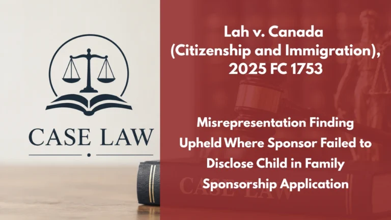 Lah v. Canada (Citizenship and Immigration), 2025 FC 1753 : Misrepresentation Finding Upheld Where Sponsor Failed to Disclose Child in Family Sponsorship Application