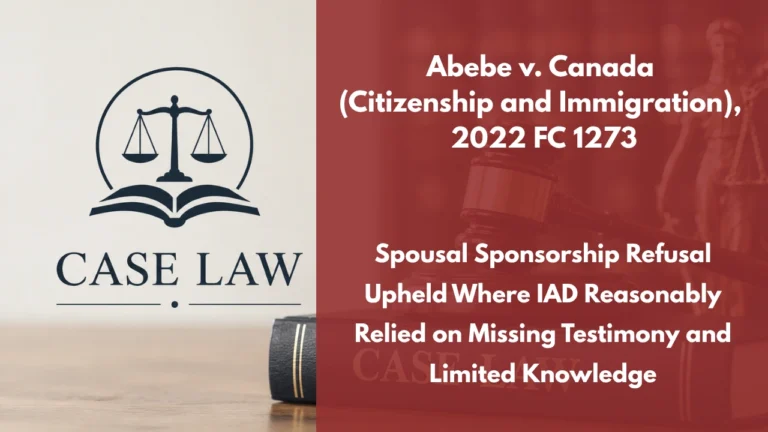 Abebe v. Canada (Citizenship and Immigration), 2022 FC 1273 : Spousal Sponsorship Refusal Upheld Where IAD Reasonably Relied on Missing Testimony and Limited Knowledge