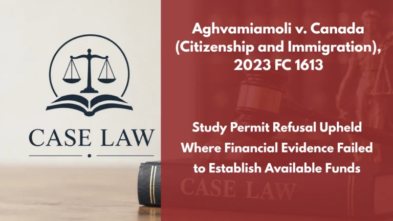 Aghvamiamoli v. Canada (Citizenship and Immigration), 2023 FC 1613 : Study Permit Refusal Upheld Where Financial Evidence Failed to Establish Available Funds