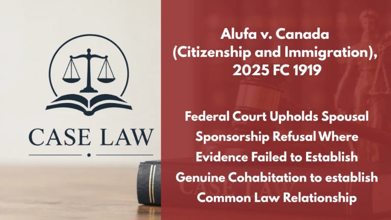 Alufa v. Canada (Citizenship and Immigration), 2025 FC 1919 : Federal Court Upholds Spousal Sponsorship Refusal Where Evidence Failed to Establish Genuine Cohabitation to establish Common Law Relationship