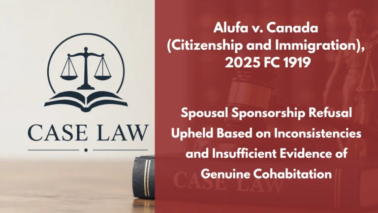 Alufa v. Canada (Citizenship and Immigration), 2025 FC 1919 : Spousal Sponsorship Refusal Upheld Based on Inconsistencies and Insufficient Evidence of Genuine Cohabitation