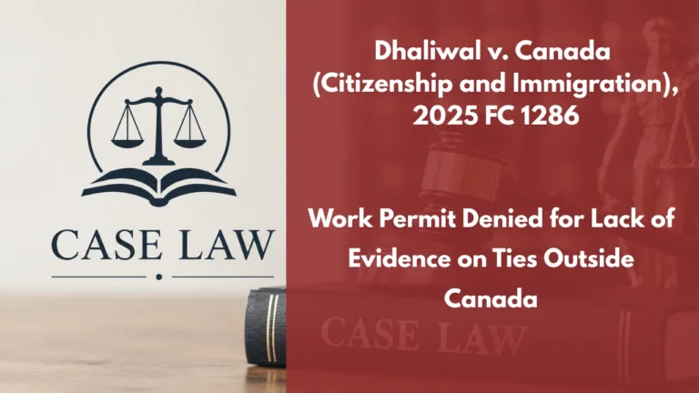 Dhaliwal v. Canada (Citizenship and Immigration), 2025 FC 1286 : Work Permit Denied for Lack of Evidence on Ties Outside Canada