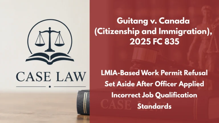 Guitang v. Canada (Citizenship and Immigration), 2025 FC 835 : LMIA-Based Work Permit Refusal Set Aside After Officer Applied Incorrect Job Qualification Standards