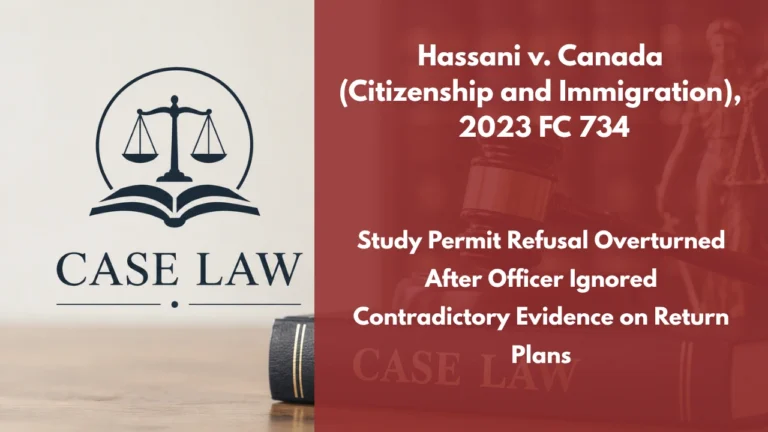 Hassani v. Canada (Citizenship and Immigration), 2023 FC 734 : Study Permit Refusal Overturned After Officer Ignored Contradictory Evidence on Return Plans
