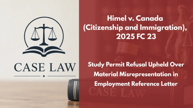 Himel v. Canada (Citizenship and Immigration), 2025 FC 23 : Study Permit Refusal Upheld Over Material Misrepresentation in Employment Reference Letter