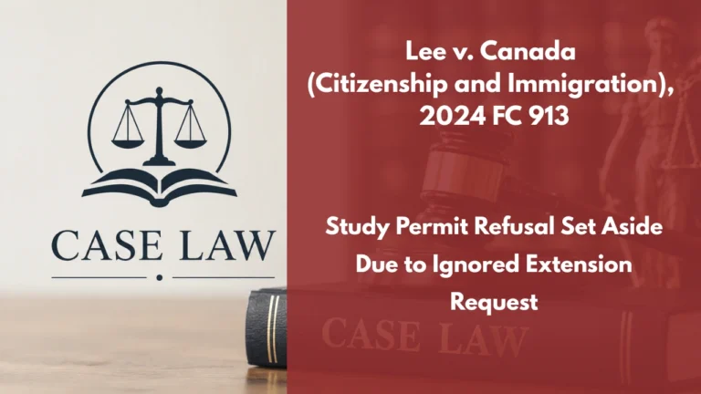 Lee v. Canada (Citizenship and Immigration), 2024 FC 913 : Study Permit Refusal Set Aside Due to Ignored Extension Request