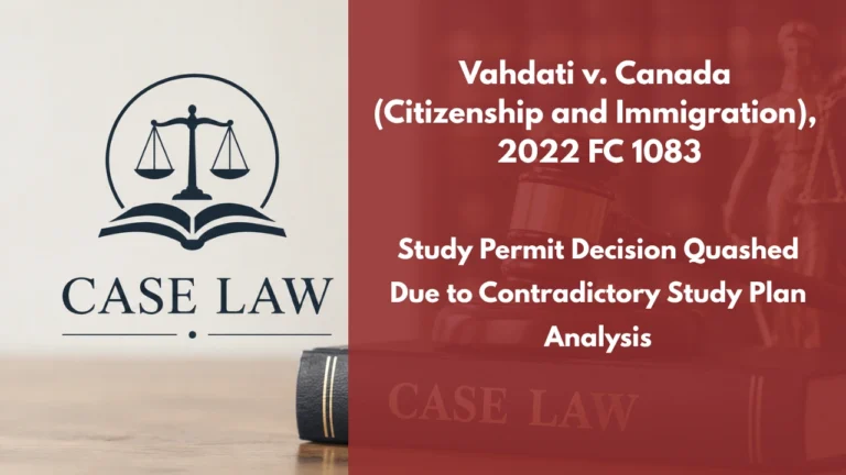 Vahdati v. Canada (Citizenship and Immigration), 2022 FC 1083 : Study Permit Decision Quashed Due to Contradictory Study Plan Analysis