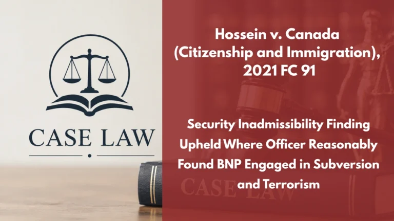 Hossein v. Canada (Citizenship and Immigration), 2021 FC 91 : Security Inadmissibility Finding Upheld Where Officer Reasonably Found BNP Engaged in Subversion and Terrorism