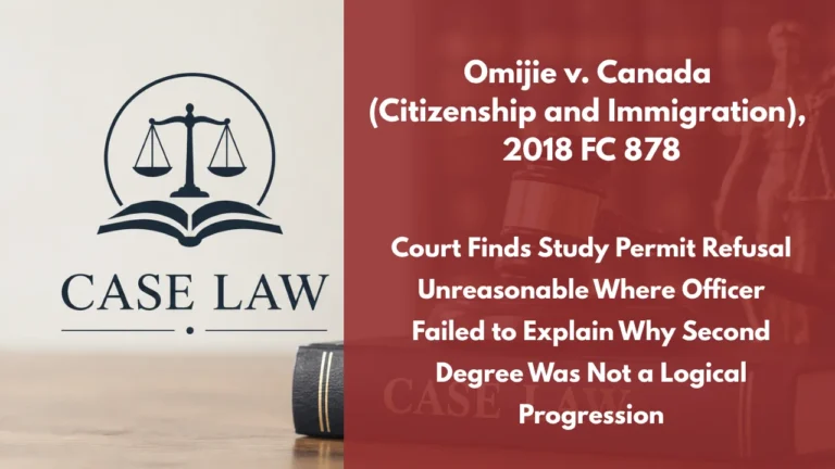 Omijie v. Canada (Citizenship and Immigration), 2018 FC 878 : Court Finds Study Permit Refusal Unreasonable Where Officer Failed to Explain Why Second Degree Was Not a Logical Progression