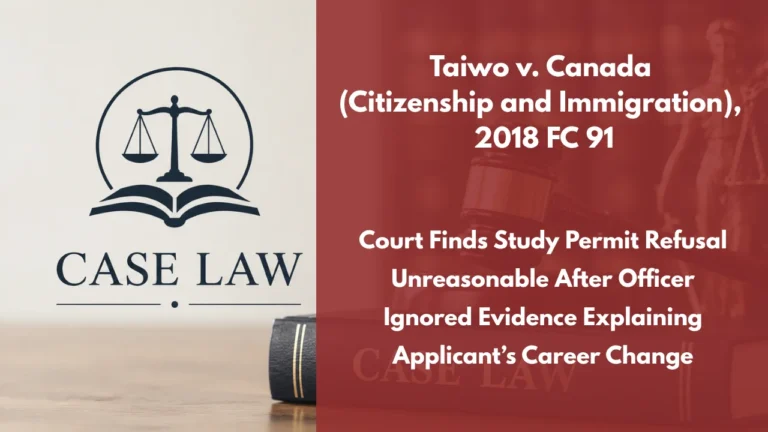 Taiwo v. Canada (Citizenship and Immigration), 2018 FC 91 : Court Finds Study Permit Refusal Unreasonable After Officer Ignored Evidence Explaining Applicant’s Career Change