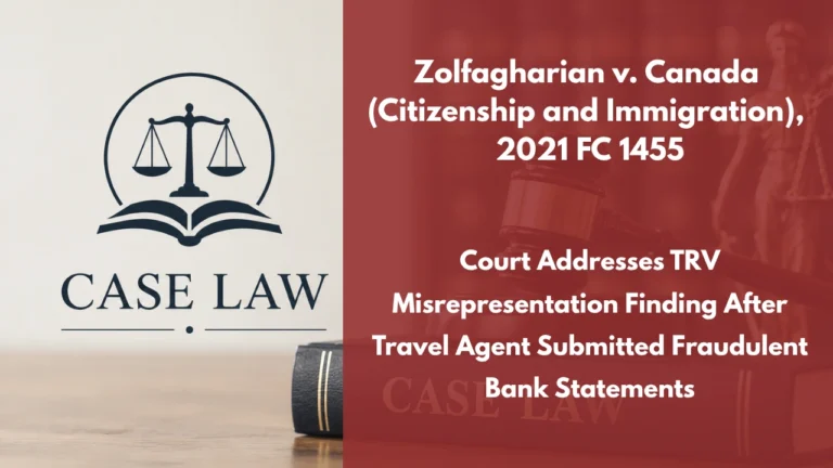 Zolfagharian v. Canada (Citizenship and Immigration), 2021 FC 1455 : Court Addresses TRV Misrepresentation Finding After Travel Agent Submitted Fraudulent Bank Statements