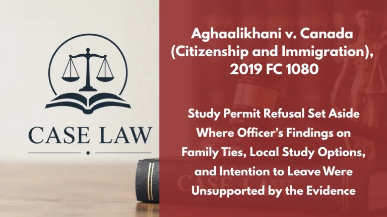 Aghaalikhani v. Canada (Citizenship and Immigration), 2019 FC 1080 : Study Permit Refusal Set Aside Where Officer’s Findings on Family Ties, Local Study Options, and Intention to Leave Were Unsupported by the Evidence