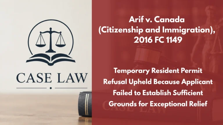 Arif v. Canada (Citizenship and Immigration), 2016 FC 1149 : Temporary Resident Permit Refusal Upheld Because Applicant Failed to Establish Sufficient Grounds for Exceptional Relief
