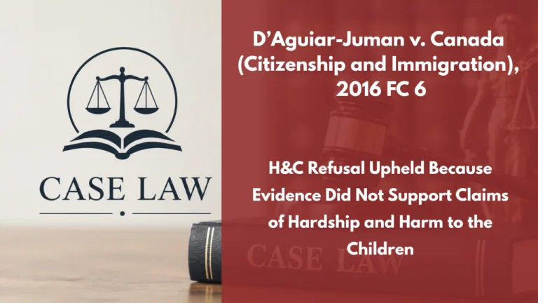 D’Aguiar-Juman v. Canada (Citizenship and Immigration), 2016 FC 6 : H&C Refusal Upheld Because Evidence Did Not Support Claims of Hardship and Harm to the Children