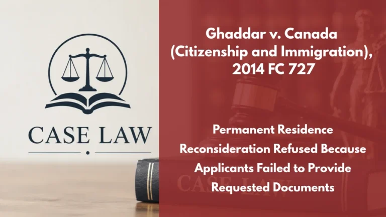 Ghaddar v. Canada (Citizenship and Immigration), 2014 FC 727 : Permanent Residence Reconsideration Refused Because Applicants Failed to Provide Requested Documents