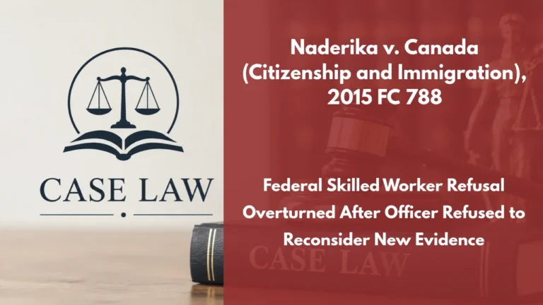 Naderika v. Canada (Citizenship and Immigration), 2015 FC 788 : Federal Skilled Worker Refusal Overturned After Officer Refused to Reconsider New Evidence
