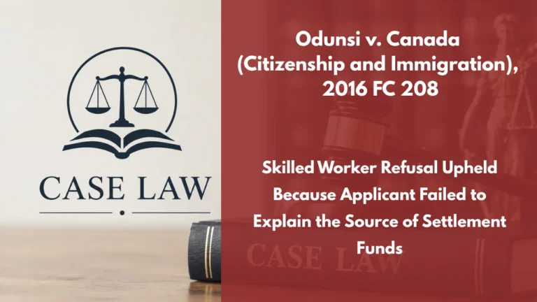 Odunsi v. Canada (Citizenship and Immigration), 2016 FC 208 : Skilled Worker Refusal Upheld Because Applicant Failed to Explain the Source of Settlement Funds