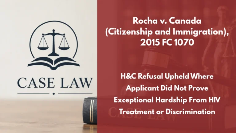 Rocha v. Canada (Citizenship and Immigration), 2015 FC 1070 : H&C Refusal Upheld Where Applicant Did Not Prove Exceptional Hardship From HIV Treatment or Discrimination