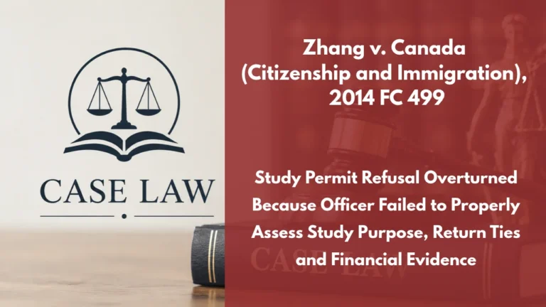 Zhang v. Canada (Citizenship and Immigration), 2014 FC 499 : Study Permit Refusal Overturned Because Officer Failed to Properly Assess Study Purpose, Return Ties and Financial Evidence