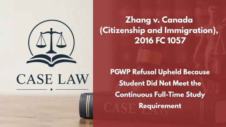 Zhang v. Canada (Citizenship and Immigration), 2016 FC 1057 : PGWP Refusal Upheld Because Student Did Not Meet the Continuous Full-Time Study Requirement